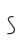 S