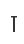 T