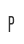 P